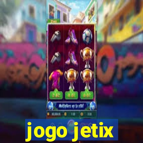 jogo jetix